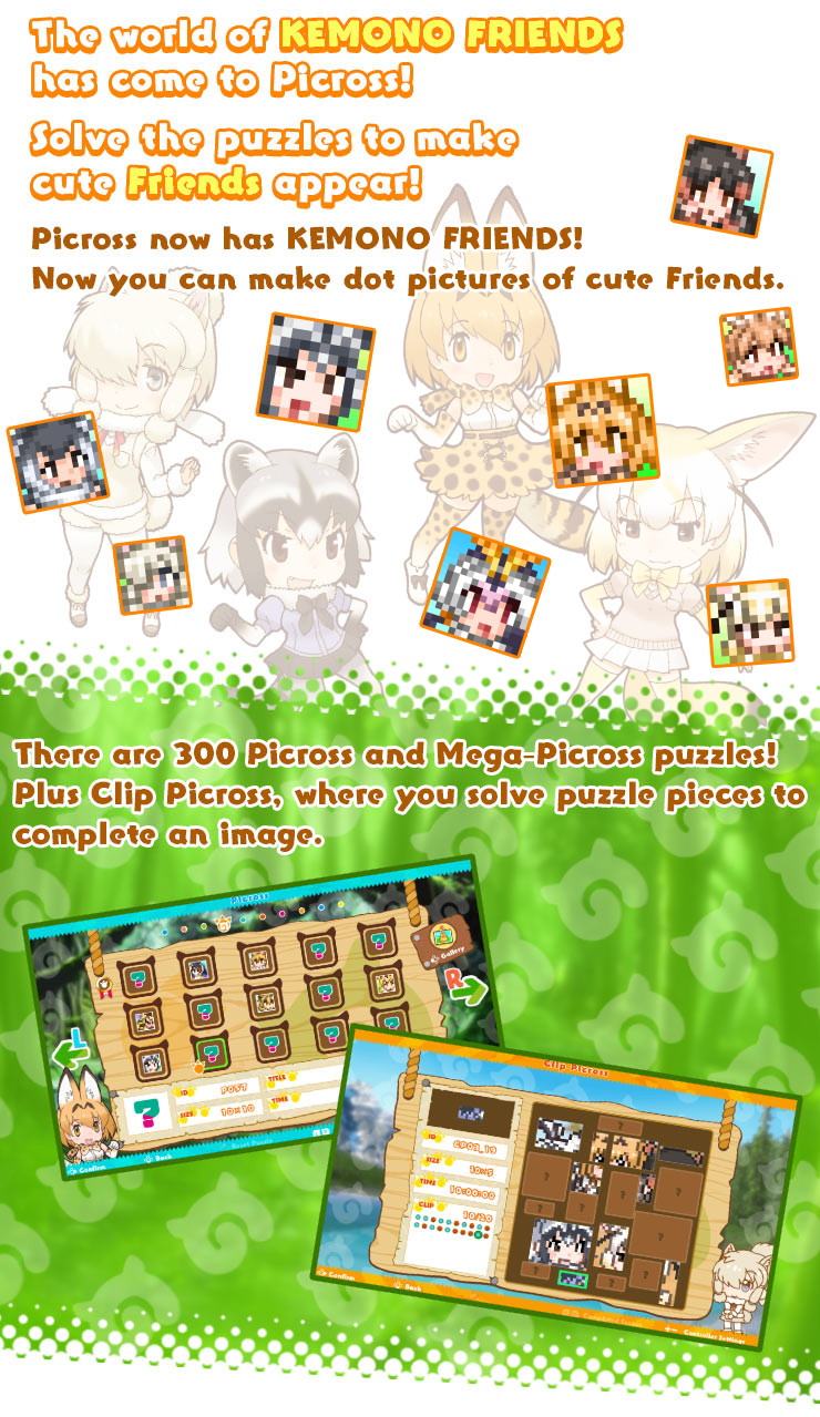 The world of KEMONO FRIENDS has come to Picross! Solve the puzzles to maeke cute Friends appear!